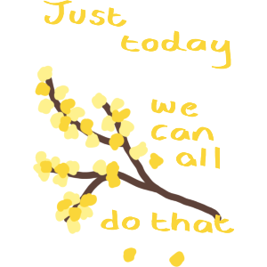 Just Deal With Today