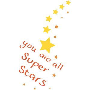 You Are All Super Stars
