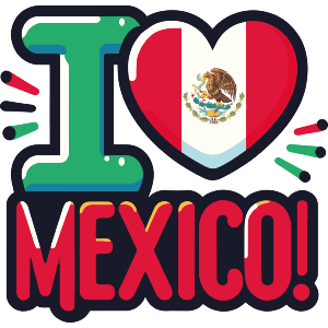 I Love Mexico!