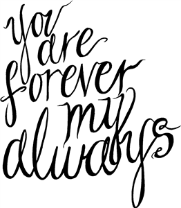 Forever My Always