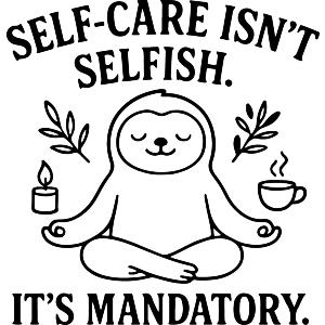Self-Care Is Mandatory