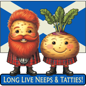 Scottish Neeps And Tatties