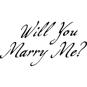 Will You Marry Me?