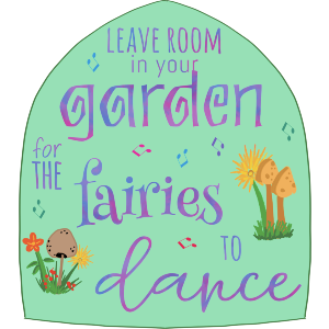 Leave Room For The Fairies To Dance