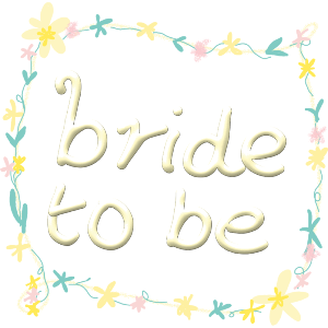 Bride To Be