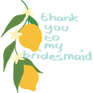 Thank You To My Bridesmaid 