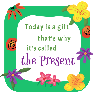 Today Is A Gift