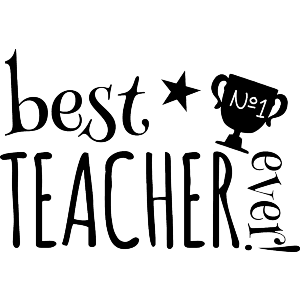 Best Teacher Ever!