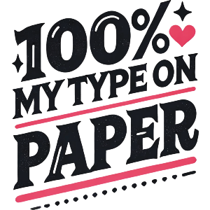 My Type on Paper