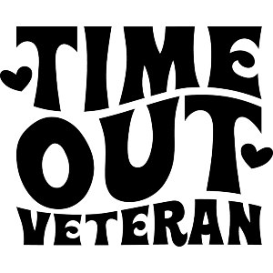 Time Out Veteran Funny Text 