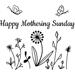 Happy Mothering Sunday