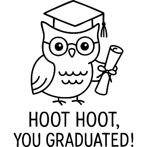 Hoot hoot You Graduated