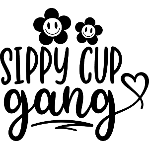 Sippy Cup Gang Baby Child Toddler Funny Quote