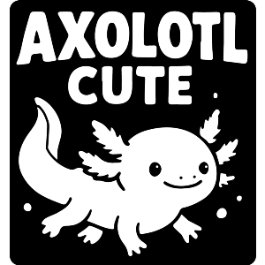 Axolotl Cute