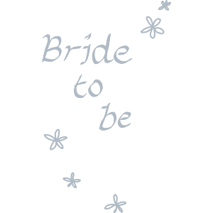 Bride to be