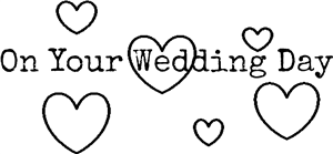 On Your Wedding Day