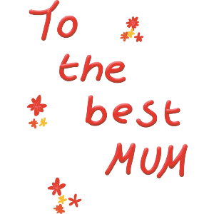 To The Best Mum