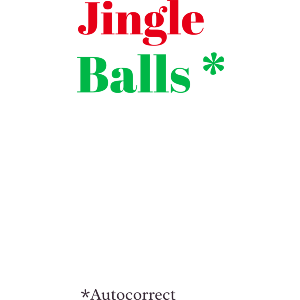 Jingle Balls Text