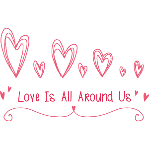 Love Is All Around Us