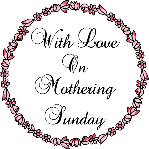 With Love On Mothering Sunday