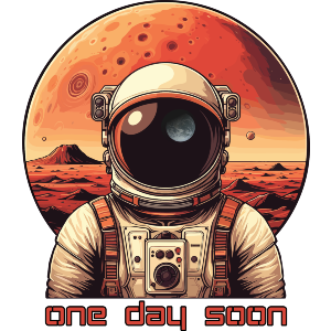 Mars Astronaut, One Day Soon