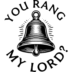 You Rang My Lord