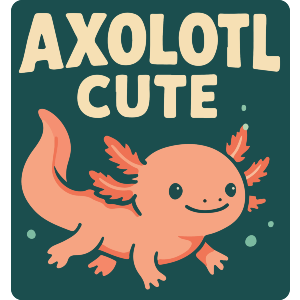 Axolotl Cute