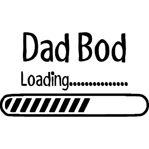 Dad Bod Loading