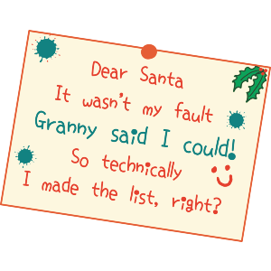 Dear Santa, Granny Said I Could