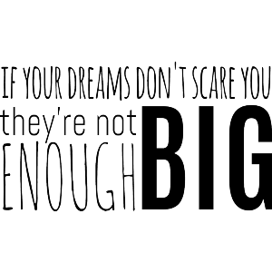 If your dreams don