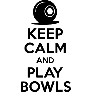 Keep Calm and Play Bowls