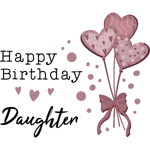Happy Birthday Daughter