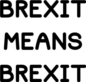 Brexit Means Brexit