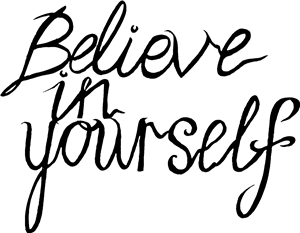Believe In Yourself